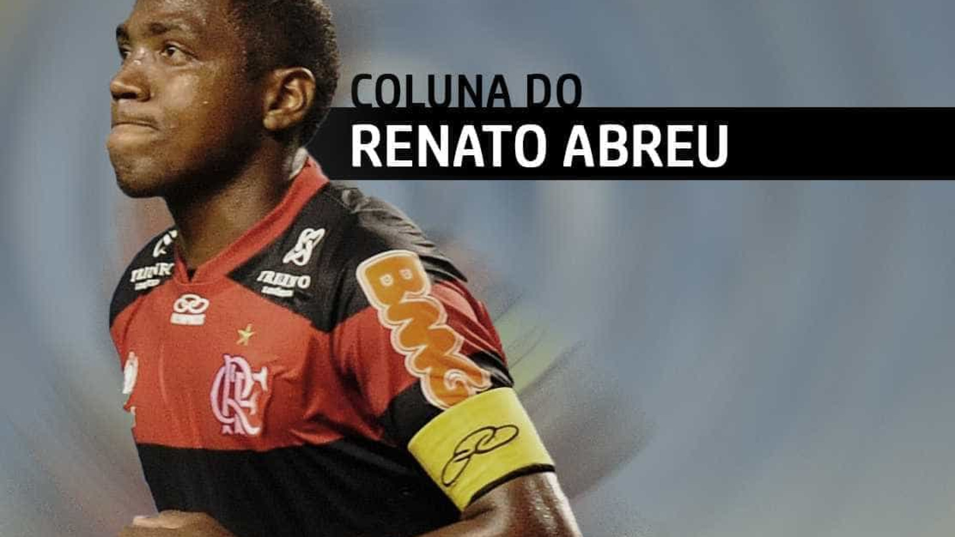 Renato Abreu estreia como colunista do Esporte ao Minuto